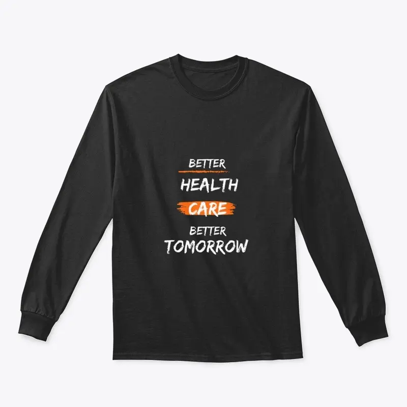 Better Health Care Better Tomorrow