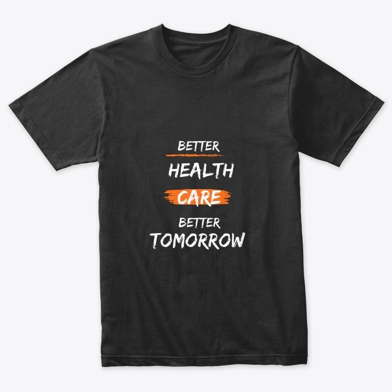 Better Health Care Better Tomorrow