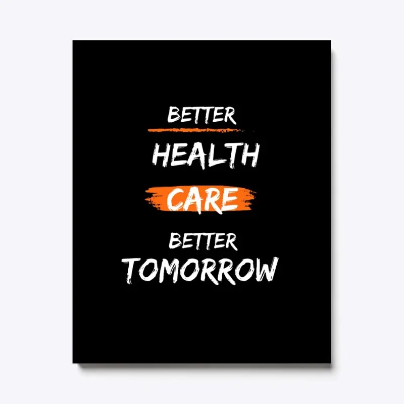 Better Health Care Better Tomorrow