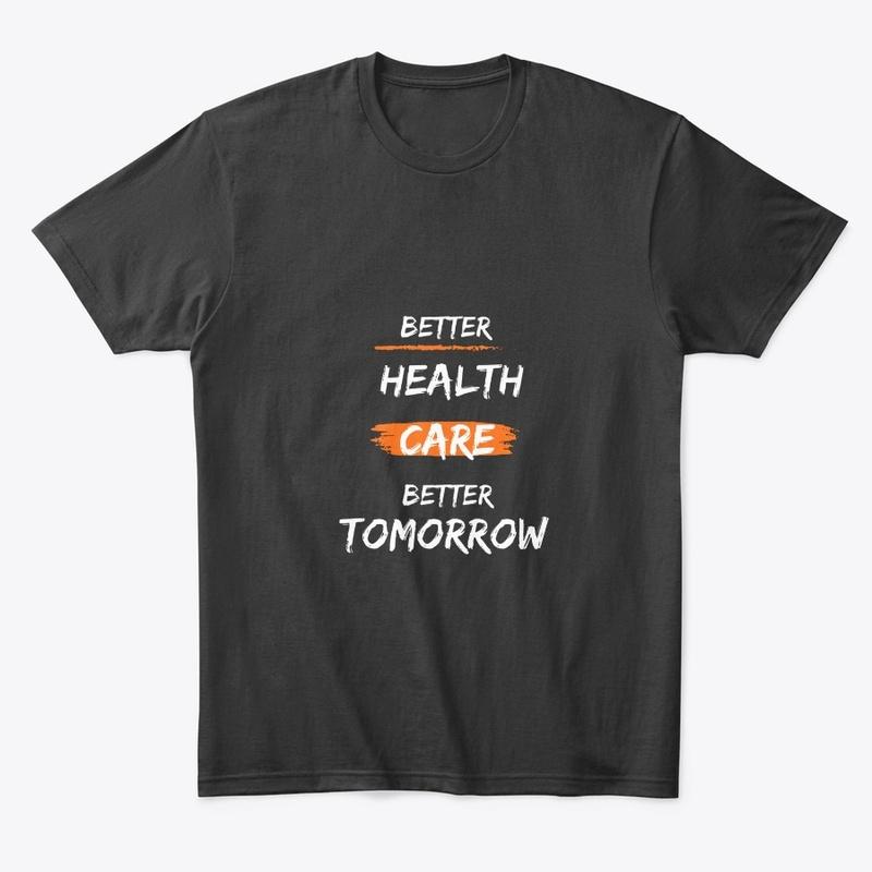 Better Health Care Better Tomorrow